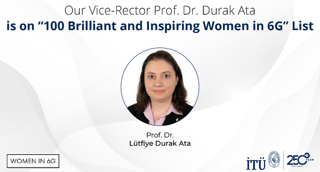 our-vice-rector-prof-dr-durak-ata-is-on-100-brilliant-and-inspiring-women-in-6g-list
